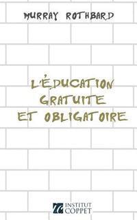 bokomslag L'education gratuite et obligatoire