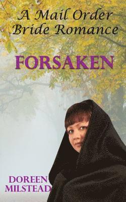 bokomslag Forsaken: A Mail Order Bride Romance