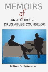 bokomslag Memoirs of an Alcohol and Drug Abuse Counselor