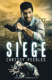 The Zombie Chronicles - book 9 - Siege 1