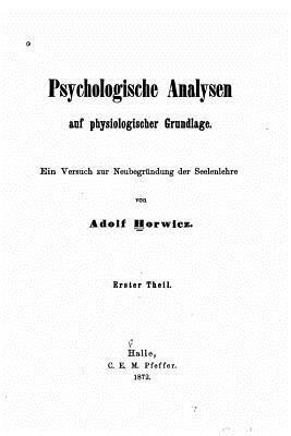 Psychologische Analysen auf physiologischer Grundlage 1