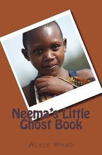 bokomslag Neema's Little Ghost Book: The Orphans of Central Africa