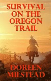 Survival On The Oregon Trail 1