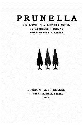 bokomslag Prunella, Or, Love in a Dutch Garden