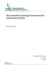 bokomslag The Committee on Foreign Investment in the United States (CFIUS)