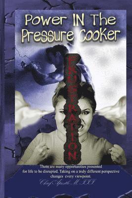 Power In The Pressure Cooker: Frustration 1