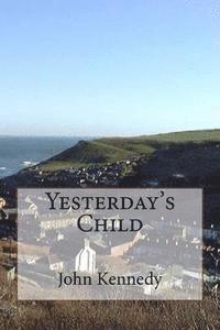 John Kennedy - Yesterday's Child, Häftad