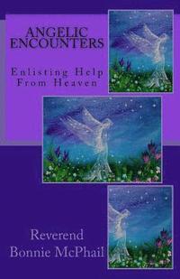 bokomslag Angelic Encounters: Enlisting Help from Heaven