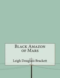 bokomslag Black Amazon of Mars