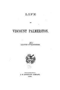 Life of Viscount Palmerston 1