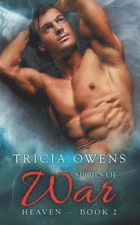 Tricia Owens - Spoils of War (A: R Heaven 2), Häftad