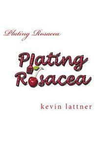 bokomslag Plating Rosacea: A cookbook for people with rosacea to have you looking and feeling great!