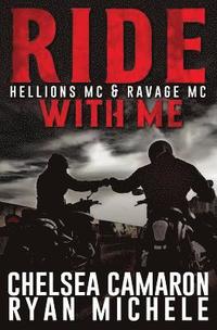 bokomslag Ride with Me (A Hellions MC & Ravage MC Duel)