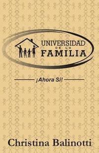 bokomslag Universidad de la Familia: Ahora si