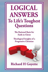 bokomslag Logical Answers to Life's Toughest Questions