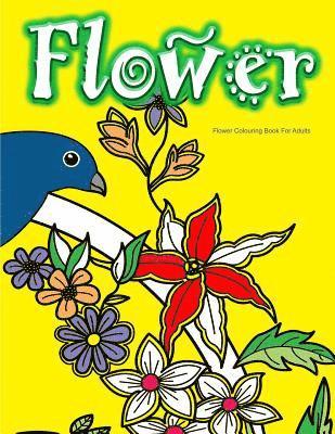 Colouring Books for Adults - Flower Colouring Book For Adults, Häftad