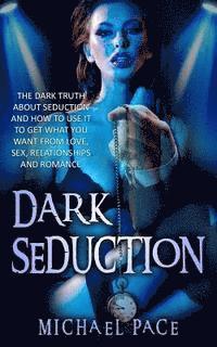 Michael Pace - Dark Seduction, Häftad