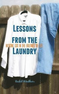 bokomslag Lessons from the Laundry: Noticing God in the Routines of Life