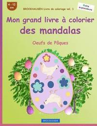 bokomslag BROCKHAUSEN Livre de coloriage vol. 1 - Mon grand livre à colorier des mandalas: Oeufs de Pâques