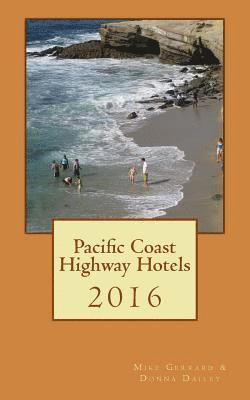 bokomslag Pacific Coast Highway Hotels 2016