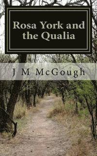 J. M. McGough - Rosa York and the Qualia, Häftad
