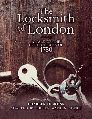 The Locksmith of London: A Tale of the Gordon Riots of 1780 1