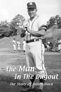 bokomslag The Man In The Dugout: The Story of Julian Mock