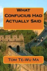 bokomslag What Confucius Had Actually Said