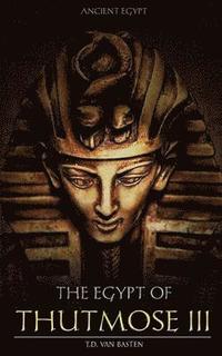 bokomslag Ancient Egypt: The Egypt of Thutmose III