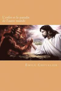 bokomslag L'enfer et le paradis de l'autre monde