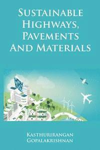 bokomslag Sustainable Highways, Pavements and Materials: An Introduction