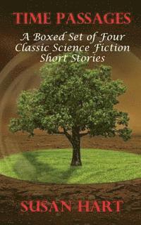 bokomslag Time Passages: A Boxed Set of Four Classic Science Fiction Short Stories