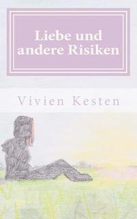 Liebe und andere Risiken: Gedichtband 1