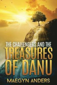 bokomslag The Challengers and the Treasures of Danu