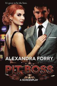bokomslag Pit Boss: An Screenplay