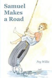 Peg Willis - Samuel Makes a Road, Häftad