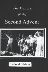 The Mystery of the Second Advent 1