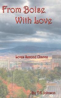 bokomslag From Boise, With Love: Loves Second Chance