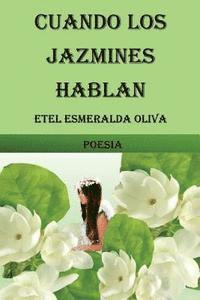 bokomslag Cuando los jazmines hablan: Poesia