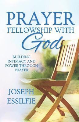 Prayer: Fellowship with God 1