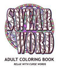bokomslag SWEAR WORD Adult Coloring Book: Relax with Curse Words