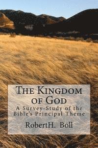 bokomslag The Kingdom of God: A Survey-Study of the Bible's Principal Theme