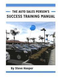 bokomslag The Auto Sales Person's Success Training Manual