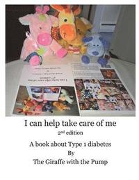 bokomslag I Can Help Take Care Of Me: A book about Type 1 diabetes