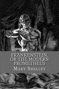 bokomslag Frankenstein, or the Modern Prometheus (English Edition)