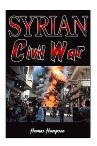 bokomslag Syrian Civil War: History, facts and future