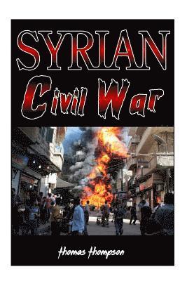 Syrian Civil War: History, facts and future 1