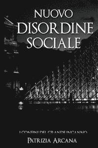 bokomslag Nuovo Disordine Sociale: I Confini del Grande Inganno