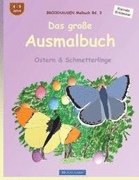 bokomslag BROCKHAUSEN Malbuch Bd. 3 - Das große Ausmalbuch: Ostern & Schmetterlinge