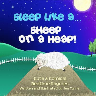 Jen Turner - Sleep like a Sheep on a Heap!, Häftad